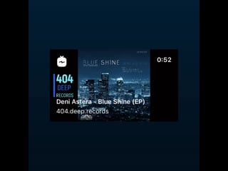 Deni astera blue shine (ep) 404 deep records