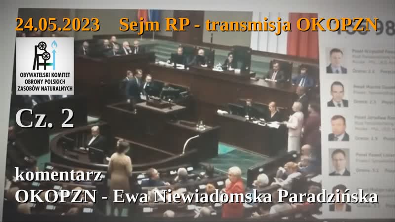 24 05 2023 sejm transmisja i komentarz ewa paradzińska okopzn, cz 2/3
