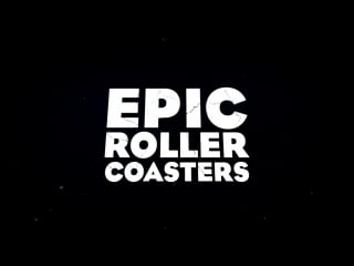 Epic roller coasters