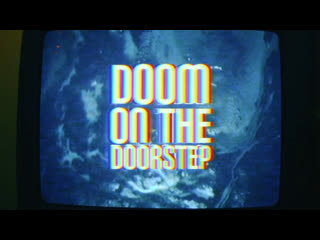Doom on the doorstep (2020)