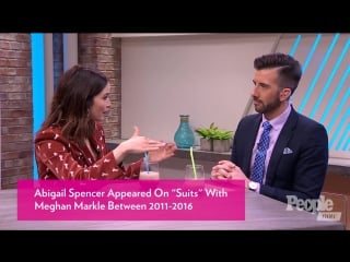 Abigail spencer on former suits costar meghan markle