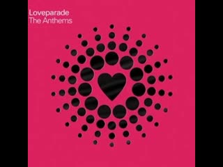 Hymny love parade 1996 2010, love parade anthems 1996 2010