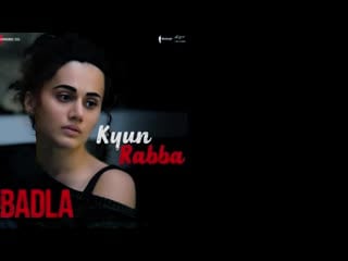 Kyun rabba (lyrics) badla | amitabh bachchan | taapsee pannu | armaan malik | amaal mallik(360p) mp4