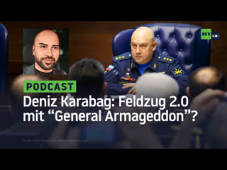 Deniz karabag #25 feldzug 2 0 mit „general armageddon“ und ramsan kadyrow?