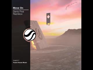 Denis first & reznikov move on