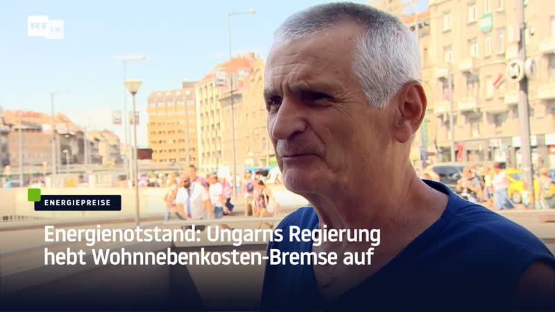 Energienotstand ungarns regierung hebt wohnnebenkosten bremse auf