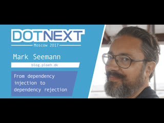 Mark seemann from dependency injection to dependency rejection