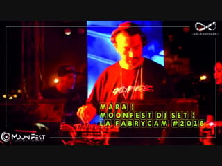 Трансляция i hd [ 19 o1 2o19 ] mara ¦ moonfest dj set ¦ la fabrycam #2o18 * i