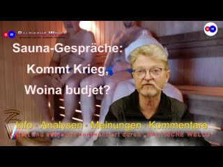 Gespräche in der sauna kommt krieg, woina budjet?