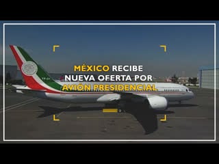 México vende avión presidencial por dinero y ayuda médica