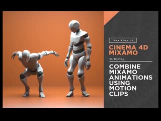 Cinema 4d mixmao combine mixamo animations using motion clips