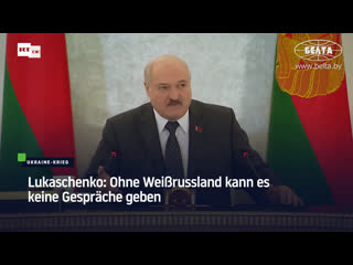 Lukaschenko ohne weissrussland kann es keine gespräche geben