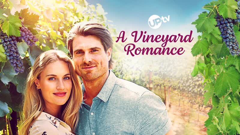 Любовь на винограднике (2021) a vineyard romance (love on the vine)