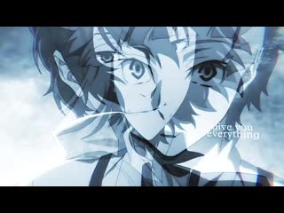 Pretty when u cry [soukoku] [bungo stray dogs] [amv]