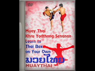 Muay thai khru yodthong senanan learn to thai box on your own 2011