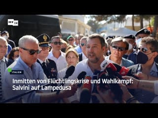 Inmitten von flüchtlingskrise und wahlkampf salvini auf lampedusa