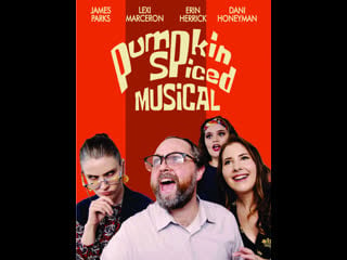 Тыквенный мюзикл (2022) pumpkin spiced musical