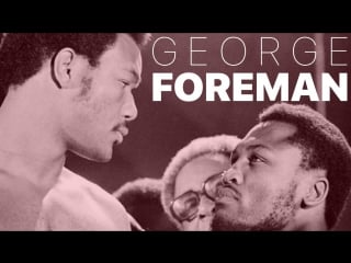 George foreman monster highlights