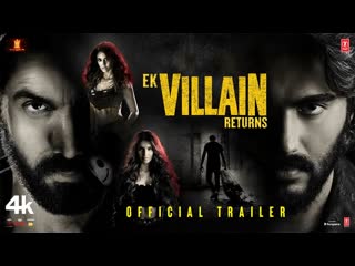 Ek villain returns (2022) 4k