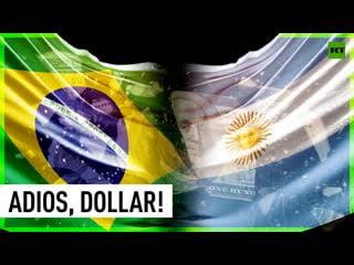 Brazil, argentina to establish regional currency to reduce dollar influence