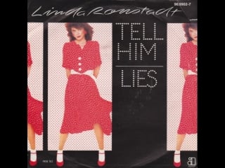 Linda ronstadt tell him (1982)