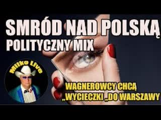 Polityczny smród nad polską wagnerowcy i wycieczka do warszawy zboże show nowy pieniądz fednow