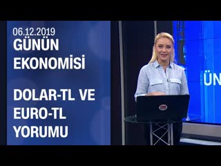 Piyasalarda son durum günün ekonomisi 06 12 2019 cuma(1)