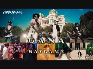 Dana bailame (video oficial by jose rojas) 2018