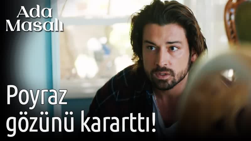 Ada masalı 20 bölüm poyraz gözünü kararttı