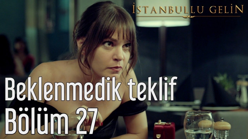 27 bölüm süreyya'dan beklenmedik teklif