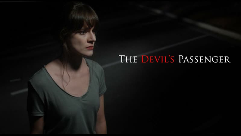 Пассажир дьявола / the devils passenger (2018, сша, ужасы, короткий метр)