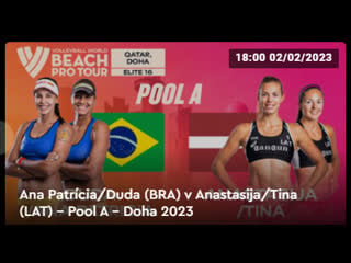 Ana patrícia/duda (bra) v anastasija/tina (lat) pool a doha 2023