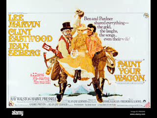 Paint your wagon (1969) 1080p lee marvin, clint eastwood, jean seberg, harve presnell