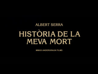 История моей смерти / story of my porn / història de la meva mort (2013) реж альберт серра [1080p] (eng sub)