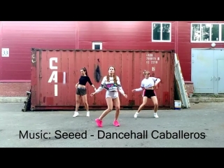 Seeed dancehall caballeros dancehall choreo by veronika shakhray