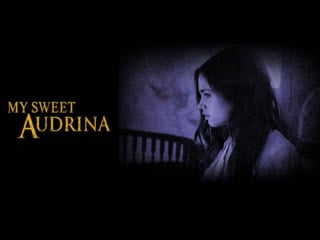 My sweet audrina mi dulce audrina (2016)