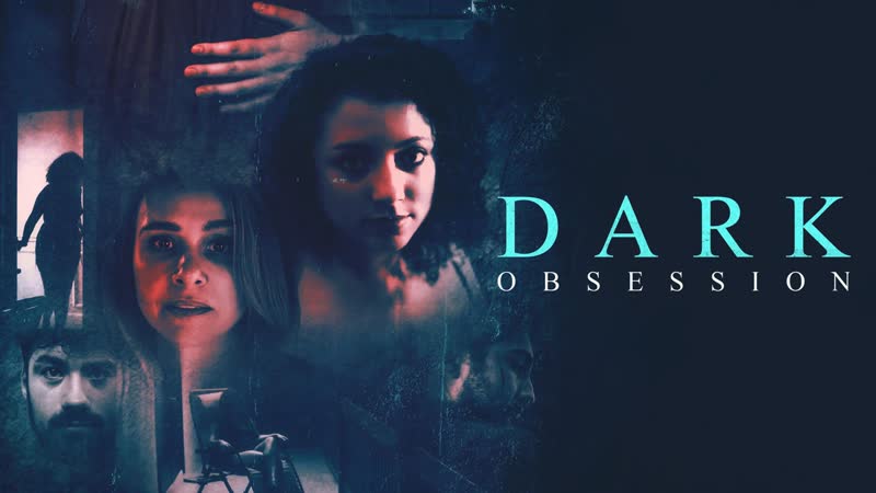 Мрачная одержимость (2023) dark obsession