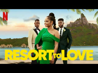 Resort to love 2021 | maturity rating12 | 1h 41m | romance