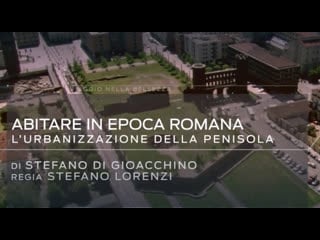 1 abitare in epoca romana l'urbanizzazione della penisola