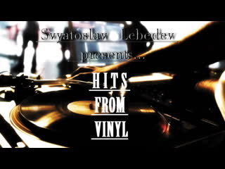 Svyatoslav lebedev presents hits from vinyl