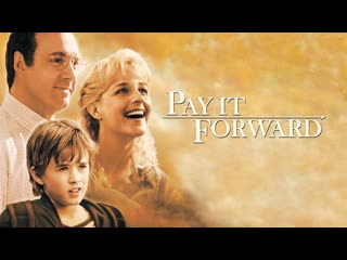 A corrente do bem / pay it forward (2000)