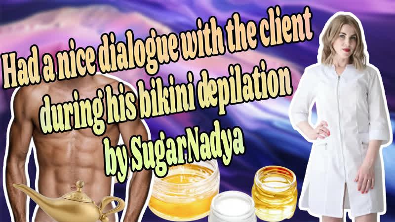 Sugarnadya профессионал своего дела и волосы удалила и приятный диалог с клиентом провела