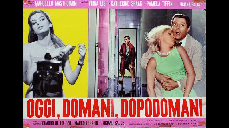 Сегодня, завтра, послезавтра (oggi, domani, dopodomani kiss the other sheik) 1965 италия, франция (комедийная мелодрама)