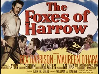 Фоксы из харроу / the foxes of harrow (1947 ) рекс харрисон, морин о’хара