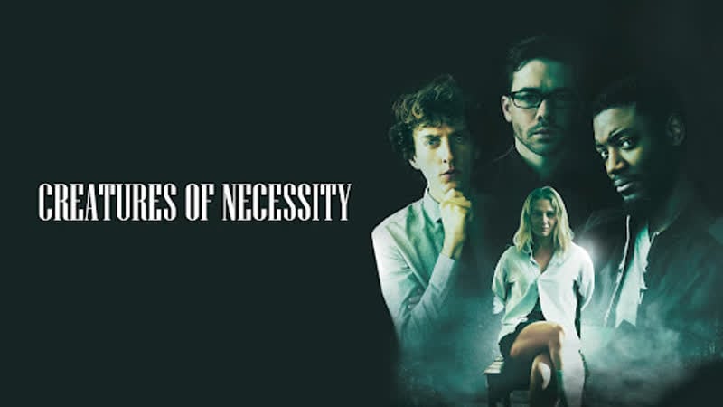 Необходимые создания (2022) creatures of necessity