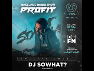 Bassland show @ dfm special guest dj sowhat