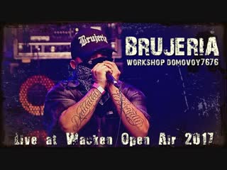 Brujeria live at wacken open air 2017 (full set performance)