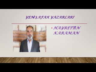 Neyi daha çok seviyoruz hayrettin karaman 21 07 2017