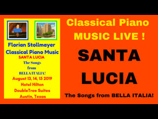 Piano music live from austin, texas! (santa lucia, torna a surriento and time to say goodbye)