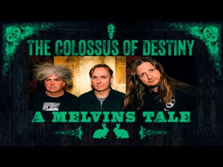 A melvins tale the colossus of destiny (2016) rus